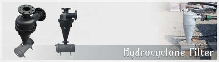 Hydrocyclone Filter, Drip irrigation system, sand Filter, cyclone filter, pipe fittings, micro irrigation, pressure pipes, hydrocyclone filter, hydro cyclone filter, screen pipe, screen pipe, sprinkler irrigation systems.Designed & Developed by Rudra Softwares www.rudrasoftwares.net